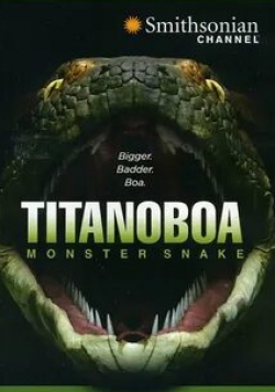 Titanoboa: Monster Snake